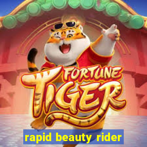 rapid beauty rider